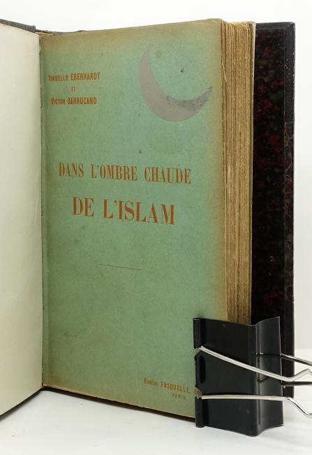 & Barrucand (Victor). Dans l'Ombre chaude de l'Islam